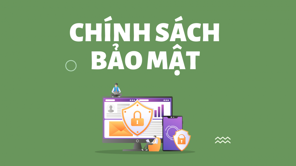 Chính sách bảo vệ thông tin