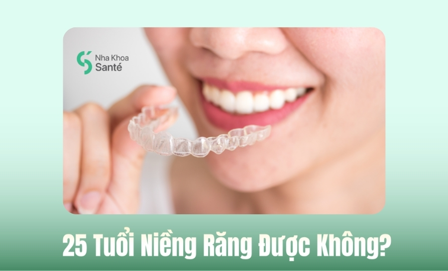 25 Tuổi Niềng Răng Được Không? Hãy Tham Vấn Của Bác Sĩ
